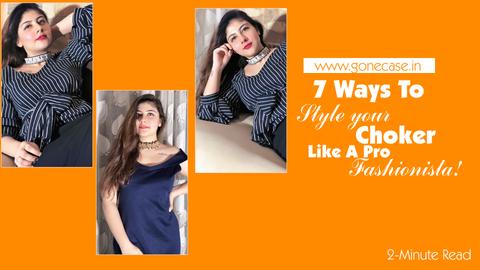 7 Ways to Style your Gone Case Chokers Like a Pro - Fashionista!